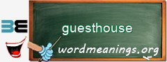 WordMeaning blackboard for guesthouse